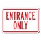 Signmission Safety Sign, 12 in Height, Aluminum, 18 in Length, Enter-Exit Signs - Entran Only A-1218 Enter-Exit Signs - Entran Only - alternate 1